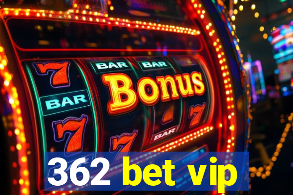 362 bet vip